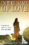 Rioux, Kathleen - In the Name of Love