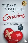 Roe, Gary - Please Be Patient, I'm Grieving
