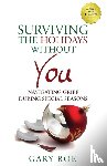 Roe, Gary - Surviving the Holidays Without You