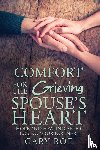 Roe, Gary - Comfort for the Grieving Spouse's Heart
