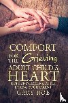 Roe, Gary - Comfort for the Grieving Adult Child's Heart