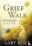 Roe, Gary - Grief Walk