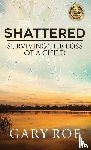 Roe, Gary - Shattered