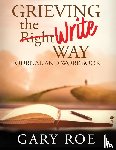 Roe, Gary - Grieving the Write Way Journal and Workbook (Large Print)