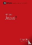 Gilbert, Greg - Kim jest Jezus? (Who is Jesus?) (Polish)