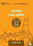 Helm, David R - Giảng Giải Kinh (Expositional Preaching) (Vietnamese)