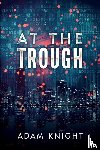 Knight, Adam - At the Trough