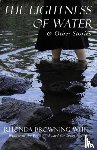 White, Rhonda Browning - The Lightness of Water and Other Stories