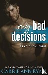 Ryan, Carrie Ann - My Bad Decisions