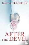 Frederick, Kayla - After the Devil