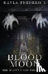 Frederick, Kayla - Blood Moon