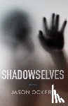 Ockert, Jason - Shadowselves