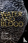 Stewart, Julie - Water and Blood