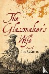 Martin, Lee - The Glassmaker's Wife