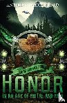 Eichenlaub, Anthony W - Honor in an Age of Metal and Men