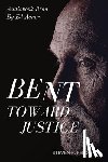 Feldman, Steven R. - Bent Toward Justice: a novel inspired by true stories