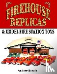 Benzie, Andrew - Firehouse Replicas & Model Fire Station Toys