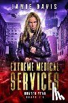 Davis, Jamie - Extreme Medical Services Volumes 4-6