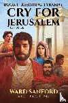 Sanford, Ward E - Cry for Jerusalem Book 1 63-66 CE