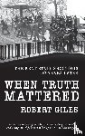 Giles, Robert - When Truth Mattered