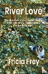 Frey, Tricia - River Love