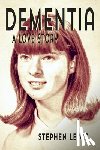 Lewis, Stephen - Dementia: A Love Story