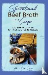 Grace, Anna Noa - Spiritual Beef Broth in a CUP