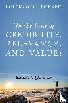 Leonard, Lorenzo D - To the Issue of Credibility, Relevance, and Value