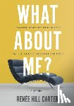 Carter, Renee Hill - What About Me? - Study Guide