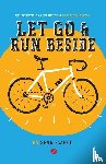 Sweet, Sean - Let Go and Run Beside