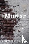 Shipman, Christopher - Mortar