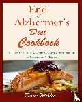Miller, Dave - End Of Alzheimer Cookbook