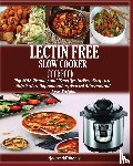 Williams, Laura - LECTIN FREE Slow cooker Cookbook