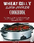 Young, Lisa - Wheat Belly Slow Cooker Cookbook