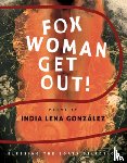 Gonzlez, India Lena - fox woman get out!