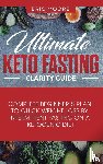 Moore, Eric - Ultimate Keto Fasting Clarity Guide