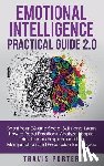 Porter, Travis - Emotional Intelligence Practical Guide 2.0