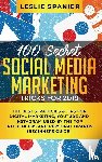 Spanier, Leslie - 100 Secret Social Media Marketing Tricks for 2019