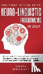 Sinclair, Louis - The Complete Guide to Neuro-Linguistic Programming in 2019