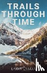 Engels, Larry - Trails Through Time