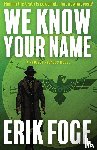 Foge, Erik - We Know Your Name