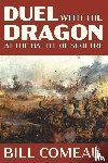 Comeau, Bill - Duel with The Dragon at The Battle of Suoi Tre