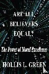 Green, Hollis L - Are All Believers Equal?