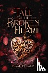 Plieseis, Rose - A Tale of the Broken Heart