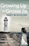 Trix, Frances - Growing Up on Grosse Ile