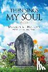 Hatton, Doreen L. - THEN SINGS MY SOUL