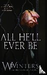 Winters, W, Winters, Willow - All He'll Ever Be