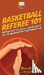 Howexpert, Michaluk, Steven - Basketball Referee 101