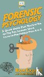 Howexpert, Ortiz, Sharlaine - Forensic Psychology 101