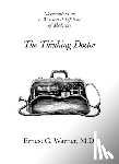 Warner, Ernest G. - The Thinking Doctor: Observations on a Wonderful Lifetime of Medicine